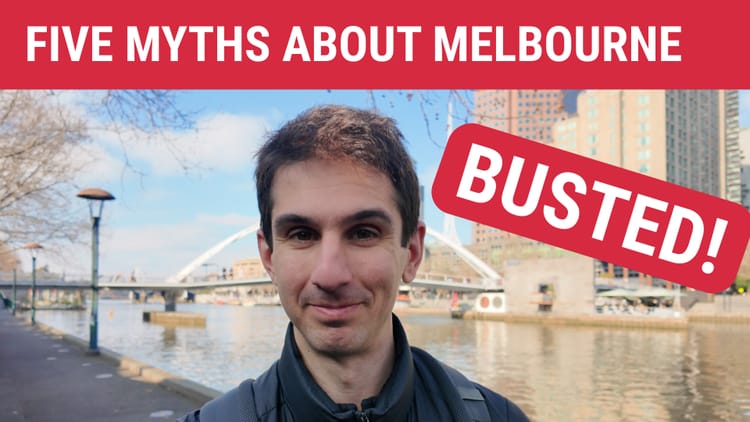 New video: 5 Melbourne myths busted in 5 minutes!